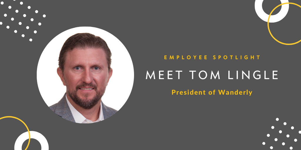 Wanderly Employee Spotlight: Tom Lingle